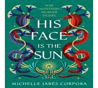 Michelle Jabes Corpora Throne of Khetara: His Face is the Sun (Book 1) Hardback Michelle Jabes Corpora Multicolor