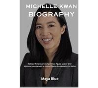 MICHELLE KWAN BIOGRAPHY: Retired American competitive figure skater and diplomat who served as United States Ambassador to Belize (TITANS: WOMEN WHO CHANGED THE WORLD)