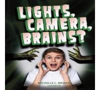 Michelle L. Brown Lights, Camera, Brains? Paperback Book Michelle L. Brown Multicolor
