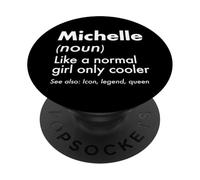 Michelle Like A Normal Girl Only Cooler Queen First Name PopSockets Adhesive PopGrip