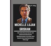 MICHELLE LUJAN GRISHAM: Die erste Gouverneurin mit lateinamerikanischer Abstammung: Ist sie das neue Gesicht der amerikanischen Führung?