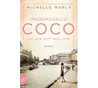 Michelle Marly Mademoiselle Coco und der Duft der Liebe: Roman (Muti (Paperback)