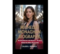 MICHELLE MONAGHAN BIOGRAPHY: Breaking Barriers with Elegance - The Story Behind the Silver Screen Star