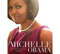 Michelle Obama: A Photographic Journey