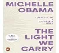 Michelle Obama The Light We Carry : Overcoming In Uncertain Times Paperback Book Michelle Obama Multicolor