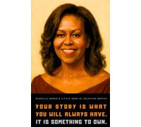 Michelle Obama's Little Book of Selected Quotes