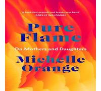 Michelle Orange Pure Flame Hardback Book Michelle Orange Multicolor