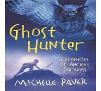 Michelle Paver Chronicles of Ancient Darkness: Ghost Hunter Paperback Book Michelle Paver Multicolor