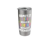 Michelle Personalized Name Funny Cute Custom Michelle Name Stainless Steel Insulated Tumbler