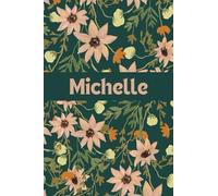 Michelle: Personalized Notebook with Name Michelle Great Lined Blank Journal Gift Idea for Girls and Women Called Michelle