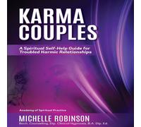 Michelle Robinson Karma Couples: A Spiritual Self-Help Guide for Troubled Karmic Michelle Robinson Multicolor