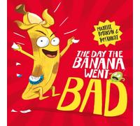 Michelle Robinson The Day The Banana Went Bad Paperback Book Michelle Robinson Multicolor