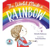 Michelle Robinson The World Made a Rainbow Book Michelle Robinson Multicolor
