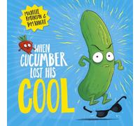 Michelle Robinson When Cucumber Lost His Cool (PB) Book Michelle Robinson Multicolor