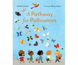 Michelle Schaub Pathway for Pollinators Hardback Book Michelle Schaub Multicolor