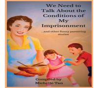 Michelle Tan We Need to Talk About the Conditions of My Imprisonment... and Michelle Tan Multicolor