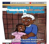 Michelle Wanasundera I Love Granny, & She Loves Me - Ninampenda Nyanya Yangu na Michelle Wanasundera Multicolor