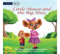 Michelle Wanasundera Little Mouse & the Big Mice Paperback Book Michelle Wanasundera Multicolor