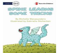 Michelle Wanasundera Spike Learns Some Tricks Paperback Book Michelle Wanasundera Multicolor
