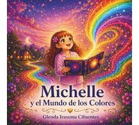 Michelle y el Mundo de los Colores (Las Aventuras de Michelle)