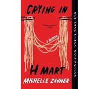 Michelle Zauner – Crying in H Mart: A Memoir – Paperback