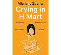 Michelle Zauner - Crying in H Mart The Number One New York Times Bes - P555z