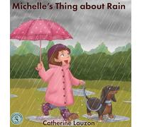 Michelle's Thing about Rain: 1 (The Hummingbird Tales)