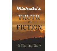 Michelle's Truth or Fiction