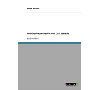 Michiels - Die Groraumtheorie von Carl Schmitt - paperback or softbac - G555z