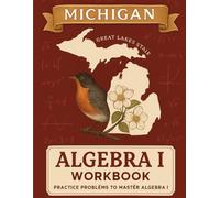 Michigan Algebra I Workbook: A Complete Algebra 1 Practice Guide with Review, Exercises, and Test-Taking Strategies