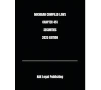 MICHIGAN COMPILED LAWS CHAPTER 451 SECURITIES 2025 EDITION