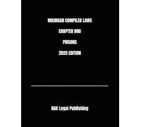 MICHIGAN COMPILED LAWS CHAPTER 800 PRISONS 2025 EDITION