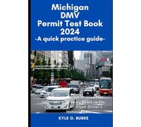 Michigan DMV Permit Test Book (2024): -A quick practice and revision guide-