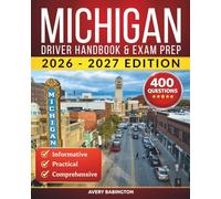 Michigan Driver Handbook & Exam Prep: 400 Practice Questions, Road Signs Guide & Complete Study Manual for the Michigan DMV Permit Test (U.S. DMV Exam Guide 2026-2027)