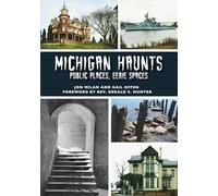 Michigan Haunts: Public Places, Eerie Spaces