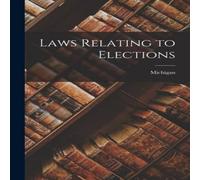 Michigan Laws Relating to Elections Paperback Book Michigan Multicolor