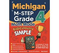 Michigan M-STEP Grade 4 Math Made Ridiculously Simple: A Comprehensive 4th Grade Guide to Acing M-STEP Math