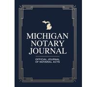 Michigan Notary Journal: Public Notary Log Book | 8.5 x 11, Over 200 Entries: Secure, Compliant, and Easy-to-Use Record Keeping for Notarial Acts