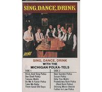 Michigan Polka-Tels - Sing Dance Drink [CASSETTE]