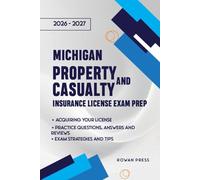 MICHIGAN PROPERTY AND CASUALTY INSURANCE LICENSE EXAM PREP: Your Complete Guide to Acing the Exam