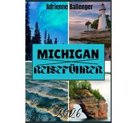 MICHIGAN REISEFÜHRER 2026