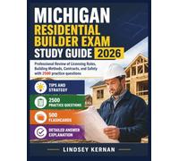 Michigan Residential Builder Exam Study Guide 2026: Professional Review of Licensing Rules, Building Methods, Contracts, and Safety with 2500 practice questions