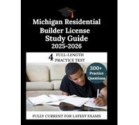 Michigan Residential Builder License Study Guide 2025-2026: Your Roadmap from Doubt to Understanding