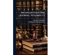 Michigan State Bar Journal, Volumes 1-2