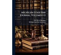 Michigan State Bar Journal, Volumes 1-2