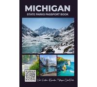 Michigan State Parks Passport Book: Explore Michigan’s Great Lakes Shorelines, Waterfalls, Forests, Sand Dunes, and Scenic State Parks with This All-in-One Travel Companion (Explore USA Parks)
