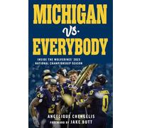 Michigan vs. Everybody: Inside the Wolverines' 2023 National Championship Season