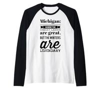 Michigan: Where the Lakes are Great & the Winters Legendary Raglan Baseball Tee