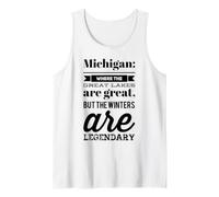 Michigan: Where the Lakes are Great & the Winters Legendary Tank Top