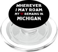 Michigan Wherever I May Roam My Heart Remains In Michigan PopSockets PopGrip for MagSafe